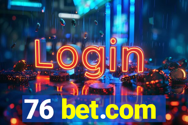 76 bet.com